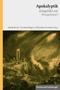 Cover: Apokalyptik - Zeitgef&uuml;hl mit Perspektive? - Brill Deutschland