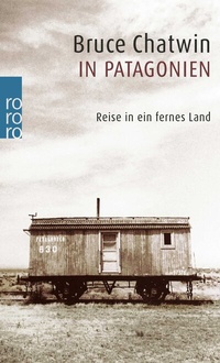 Abbildung von: In Patagonien - Rowohlt Taschenbuch