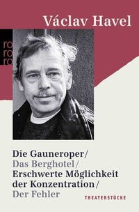 Abbildung von: Die Gauneroper / Das Berghotel / Erschwerte Möglichkeit der Konzentration / Der Fehler - Rowohlt Taschenbuch