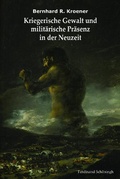 Cover: Kriegerische Gewalt und milit&auml;rische Pr&auml;senz in der Neuzeit - Brill Deutschland GmbH