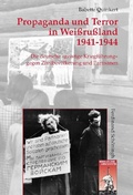 Cover: Propaganda und Terror in Wei&szlig;ru&szlig;land 1941-1944 - Brill Deutschland GmbH