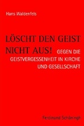 Cover: L&ouml;scht den Geist nicht aus! - Brill Deutschland