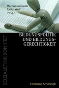 Cover: Bildungspolitik und Bildungsgerechtigkeit - Brill Deutschland