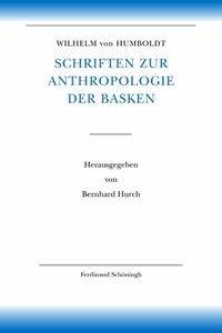 Abbildung von: Wilhelm von Humboldt Schriften zur Anthropologie der Basken - Brill | Schöningh