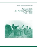 Cover: Agrarstatistik der Provinz Westfalen 1750-1880 - Brill Deutschland GmbH