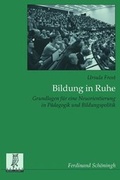 Cover: Bildung in Ruhe - Pl&auml;doyer f&uuml;r eine Umorientierung in P&auml;dagogik und Bildungspolitik - Brill | Sch&ouml;ningh