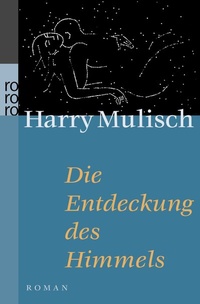 Abbildung von: Die Entdeckung des Himmels - Rowohlt Taschenbuch
