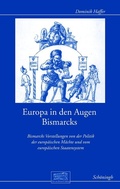Abbildung von: Europa in den Augen Bismarcks - Brill | Schöningh