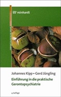 Cover: Einf&uuml;hrung in die praktische Gerontopsychiatrie - Ernst Reinhardt Verlag