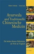 Cover: Ayurveda und die Traditionelle Chinesische Medizin - FISCHER Scherz