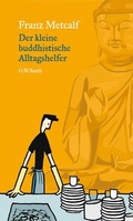 Cover: Der kleine buddhistische Alltagshelfer - FISCHER Scherz