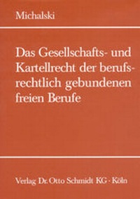 Abbildung von: Das Gesellschafts- und Kartellrecht der freien Berufe - Otto Schmidt Verlag