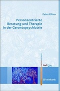 Cover: Personzentrierte Beratung und Therapie in der Gerontopsychiatrie - Ernst Reinhardt Verlag