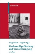 Cover: Kindeswohlgef&auml;hrdung und Vernachl&auml;ssigung - Ernst Reinhardt Verlag