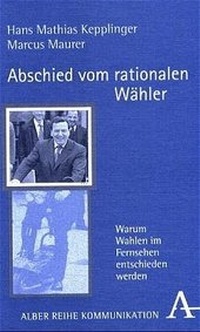 Enlarge image Cover: Abschied vom rationalen Wähler - Karl Alber Verlag