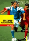 Cover: Fu&szlig;ball-Kurzprogramme - Rowohlt Taschenbuch
