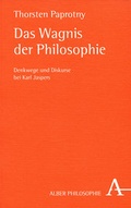 Cover: Das Wagnis der Philosophie - Karl Alber Verlag
