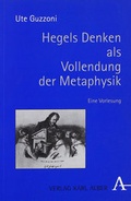 Cover: Hegels Denken als Vollendung der Metaphysik - Karl Alber Verlag
