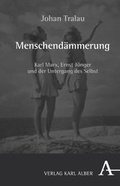 Cover: Menschend&auml;mmerung - Karl Alber Verlag