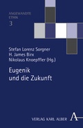 Cover: Eugenik und die Zukunft - Karl Alber Verlag