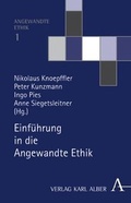 Cover: Einf&uuml;hrung in die Angewandte Ethik - Karl Alber Verlag