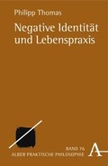 Cover: Negative Identit&auml;t und Lebenspraxis - Karl Alber Verlag