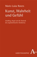 Cover: Kunst, Wahrheit und Gef&uuml;hl - Karl Alber Verlag
