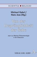 Cover: Von der Urspr&uuml;nglichkeit der Gabe - Karl Alber Verlag