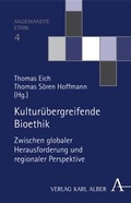 Cover: Kultur&uuml;bergreifende Bioethik - Karl Alber Verlag