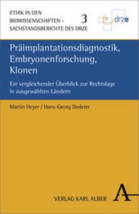 Abbildung von: Präimplantationsdiagnostik, Embryonenforschung, Klonen - Karl Alber Verlag