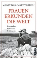 Cover: Frauen erkunden die Welt - Piper