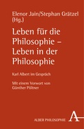 Cover: Leben f&uuml;r die Philosophie - Leben in der Philosophie - Karl Alber Verlag