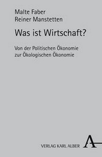 Enlarge image Cover: Was ist Wirtschaft? - Karl Alber Verlag