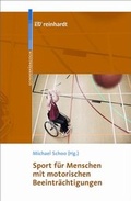 Cover: Sport f&uuml;r Menschen mit motorischen Beeintr&auml;chtigungen - Ernst Reinhardt Verlag