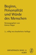 Cover: Beginn, Personalit&auml;t und W&uuml;rde des Menschen - Karl Alber Verlag