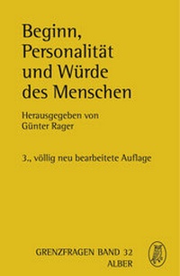 Abbildung von: Beginn, Personalität und Würde des Menschen - Karl Alber Verlag