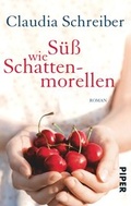 Cover: S&uuml;&szlig; wie Schattenmorellen - Piper