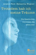 Cover: Trotzdem hab ich meine Tr&auml;ume - Rowohlt Taschenbuch
