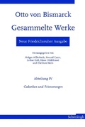 Cover: Neue Friedrichsruher Ausgabe. Otto von Bismarck - Gesammelte Werke - Brill Deutschland GmbH