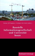 Cover: Baustelle Informationsgesellschaft und Universit&auml;t heute - Brill Deutschland GmbH