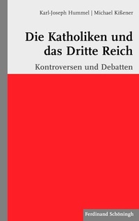 Abbildung von: Die Katholiken und das Dritte Reich - Brill | Schöningh