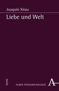 Enlarge image Cover: Liebe und Welt - Karl Alber Verlag