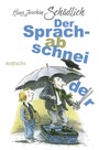Cover: Der Sprachabschneider - Rowohlt Taschenbuch