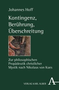 Cover: Kontingenz, Ber&uuml;hrung, &Uuml;berschreitung - Karl Alber Verlag