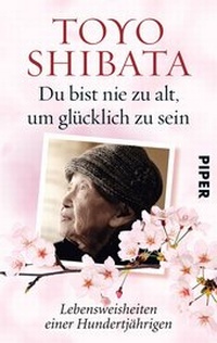 Abbildung von: Du bist nie zu alt, um glücklich zu sein - Piper