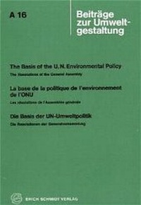 Bild: Die Basis der UN-Umweltpolitik - Erich Schmidt Verlag