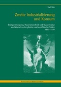 Cover: Zweite Industrialisierung und Konsum - Verlag Ferdinand Sch&ouml;ningh