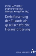 Cover: Krebsforschung als gesellschaftliche Herausforderung - Karl Alber Verlag