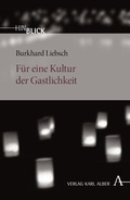Cover: F&uuml;r eine Kultur der Gastlichkeit - Karl Alber Verlag