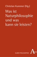 Cover: Was ist Naturphilosophie und was kann sie leisten? - Karl Alber Verlag